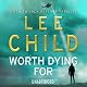 Worth Dying For: A Jack Reacher Novel
