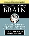 Welcome to Your Brain (Why You Lose Your Car Keys but Never Forget How to Drice and Other Puzzles of Everyday Life) (Paperback)