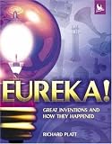 Eureka!: Great Inventions and How They Happened (Eureka)