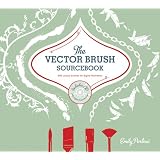 The Vector Brushes Sourcebook: 300 Unique Brushes for Digital Illustration