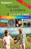 Books : Frommer's Tuscany and Umbria with Your Family: From Renaissance Architecture to Stunning Scenery (Frommers With Your Family Series)