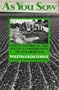 As You Sow: Three Studies in the Social Consequences of Agribusiness