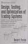 Design, Testing, and Optimization of Trading Systems