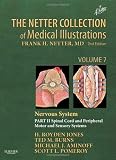 The Netter Collection of Medical Illustrations: Nervous System, Volume 7, Part II - Spinal Cord and Peripheral Motor and Sensory Systems, 2e (Netter Green Book Collection)