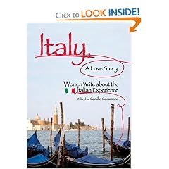 Italy, A Love Story: Women Write About the Italian Experience