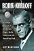 Search : Boris Karloff: A Critical Account of His Screen, Stage, Radio, Television and Recording Work