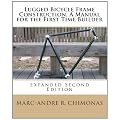 Lugged Bicycle Frame Construction: A Manual for the First Time Builder