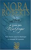 Le clan des MacGregor : Trois fiancés pour les MacGregor ; Le triomphe de la passion