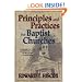 Principles and Practices for Baptist Churches: A Guide to the Administration of Baptist Churches