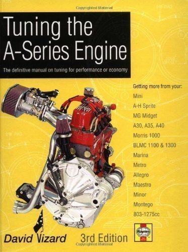 Tuning the A-Series Engine: The Definitive Manual on Tuning for Performance or Economy by Vizard, David 3rd (third) Revised Edition (1999)