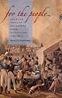 For the People: American Populist Movements from the Revolution to the 1850s