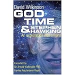God, Time, & Stephen Hawking: An Exploration into Origins book cover