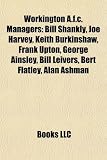 Produkt-Bild: Workington A.F.C. Managers: Bill Shankly, Joe Harvey, Keith Burkinshaw, Frank Upton, George Ainsley, Bill Leivers, Bert Flatley, Alan Ashman