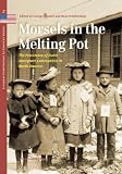 Morsels in the Melting Pot: The Persistence of Dutch Immigrant Communities in North America (European Contributions to American Studies)