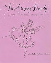 The Sleeping Beauty: A Journey to the Ballet of the Marinsky Theatre The Sleeping Beauty: A Journey to the Ballet of the Marinsky Theatre