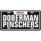 NEW  I LOVE MY DOBERMAN PINSCHERS  LICENSE PLATE SIGN DOG