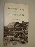 Reminiscences of an Orkney parish : together with old Orkney words, riddles and proverbs