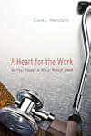 A Heart for the Work: Journeys throug...