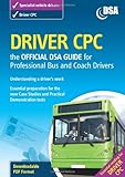 Driver CPC : the official DSA guide for professional bus and coach drivers