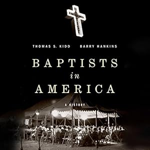 Baptists in America: A History
