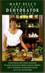 Mary Bell's Comp Dehydrator Cookbook