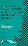 Information and Communication Technology and the Teacher of the Future 51mVasD8t3L. SL160 Information and Communication Technology and the Teacher of the Future