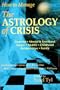 How To Manage Crisis (Llewellyn's New World Astrology Series)