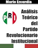 Análisis Teórico del Partido Revolucionario Institucional