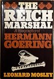 The Reich Marshal : a biography of Hermann Goering