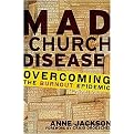 Mad Church Disease (Overcoming the Burnout Epidemic) (Hardcover)