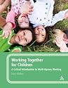 Working Together for Children: A Critical Introduction to Multi-agency Working