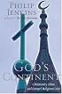 God's Continent: Christianity, Islam, and Europe's Religious Crisis