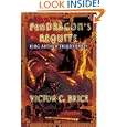 PenDRAGON'S REQUITE: King Arthur Triumphant!