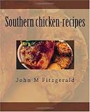 Southern chicken-recipes (Volume 1)