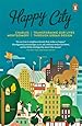Happy City: Transforming Our Lives Through Urban Design