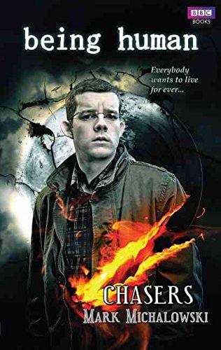 [Being Human: Chasers] (By: Mark Michalowski) [published: April, 2010]