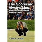 The Scorecard Always Lies: A Year Behind the Scenes on the PGA Tour by Golf Books