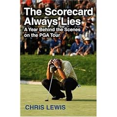 The Scorecard Always Lies: A Year Behind the Scenes on the PGA Tour