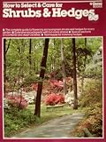 How to Select and Care for Shrubs and Hedges