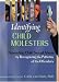 Identifying Child Molesters: Preventing Child Sexual Abuse by Recognizing the Patterns of the Offenders