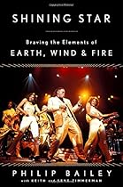 Shining Star: Braving the Elements of Earth, Wind & Fire Shining Star: Braving the Elements of Earth, Wind & Fire