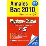 Physique-Chimie Tle S : Sujets et corrig�spar Aline Chaillou