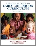Practical Guide to Early Childhood Curriculum, A (9th Edition)