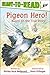 Pigeon Hero!: Ready-to-Read Level 2