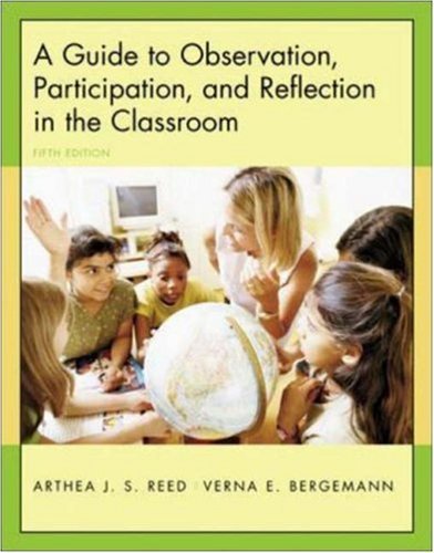 By Arthea Reed A Guide to Observation, Participation, and Reflection in the Classroom with Forms for Field Use CD-R (5th Edition) [Paperback]