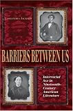 Barriers between Us: Interracial Sex in Nineteenth-Century American Literature (Blacks in the Diaspora)