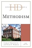 Historical dictionary of Methodism : historical dictionaries of religions, philosophies, and movements