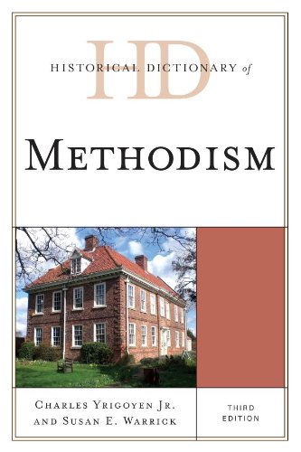 Historical Dictionary of Methodism (Historical Dictionaries of Religions, Philosophies, and Movements Series)