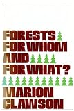 Forests for whom and for what?