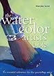 Watercolor Artists Bible (Artist's Bibles)